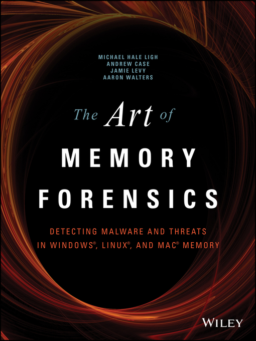 Title details for The Art of Memory Forensics by Michael Hale Ligh - Available